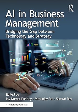 AI in Business Management: Bridging the Gap between Technology and Strategy book cover