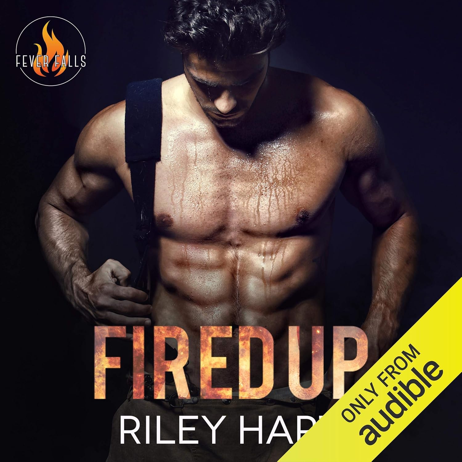 Fired Up: Fever Falls, Book 1
