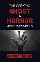 Box Set - The Greatest Ghost and Horror Stories Ever Written: volumes 1 to 7 (100+ authors & 200+ stories) (Halloween Stories) - coolthings.us