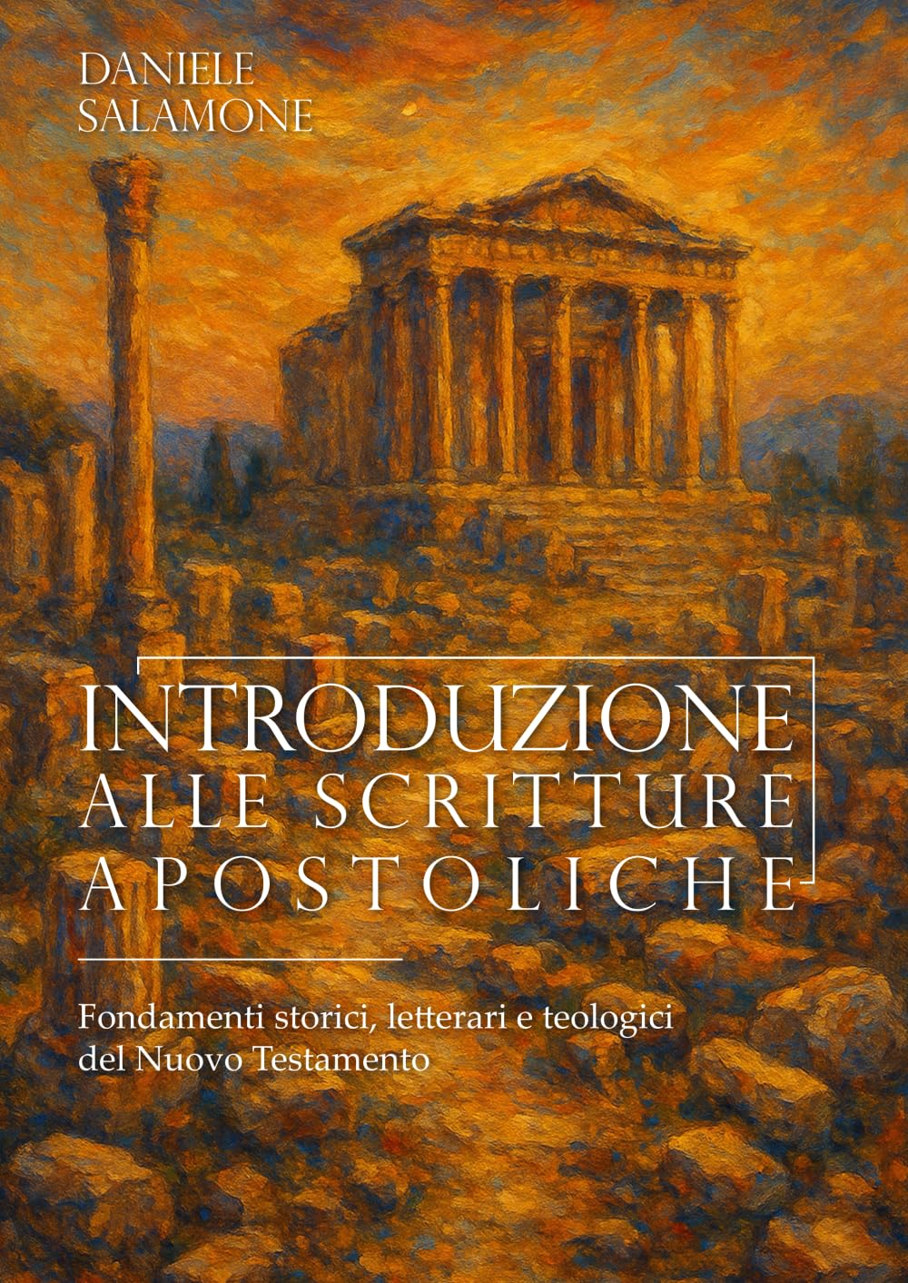 Introduzione alle Scritture Apostoliche: Fondamenti storici, letterari e teologici del Nuovo Testamento