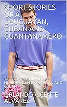 WHEN A YOUNG MAN REALLY LOVES A GIRL: TALES OF COSTUMBRISMS, LOVE,  HUMOR OF AN URUGUAYAN  AND CUBAN (English Edition)