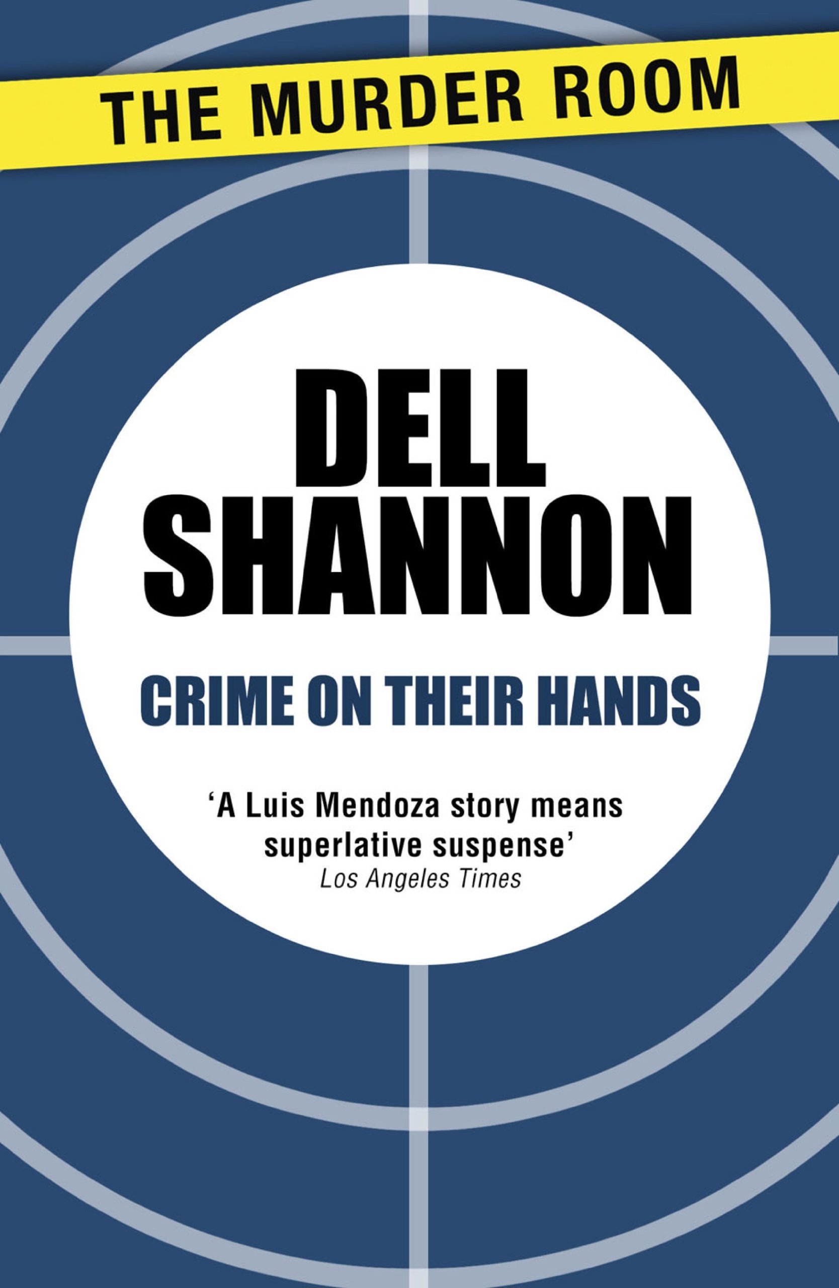 Crime On Their Hands (A Lieutenant Luis Mendoza Mystery Book 129)