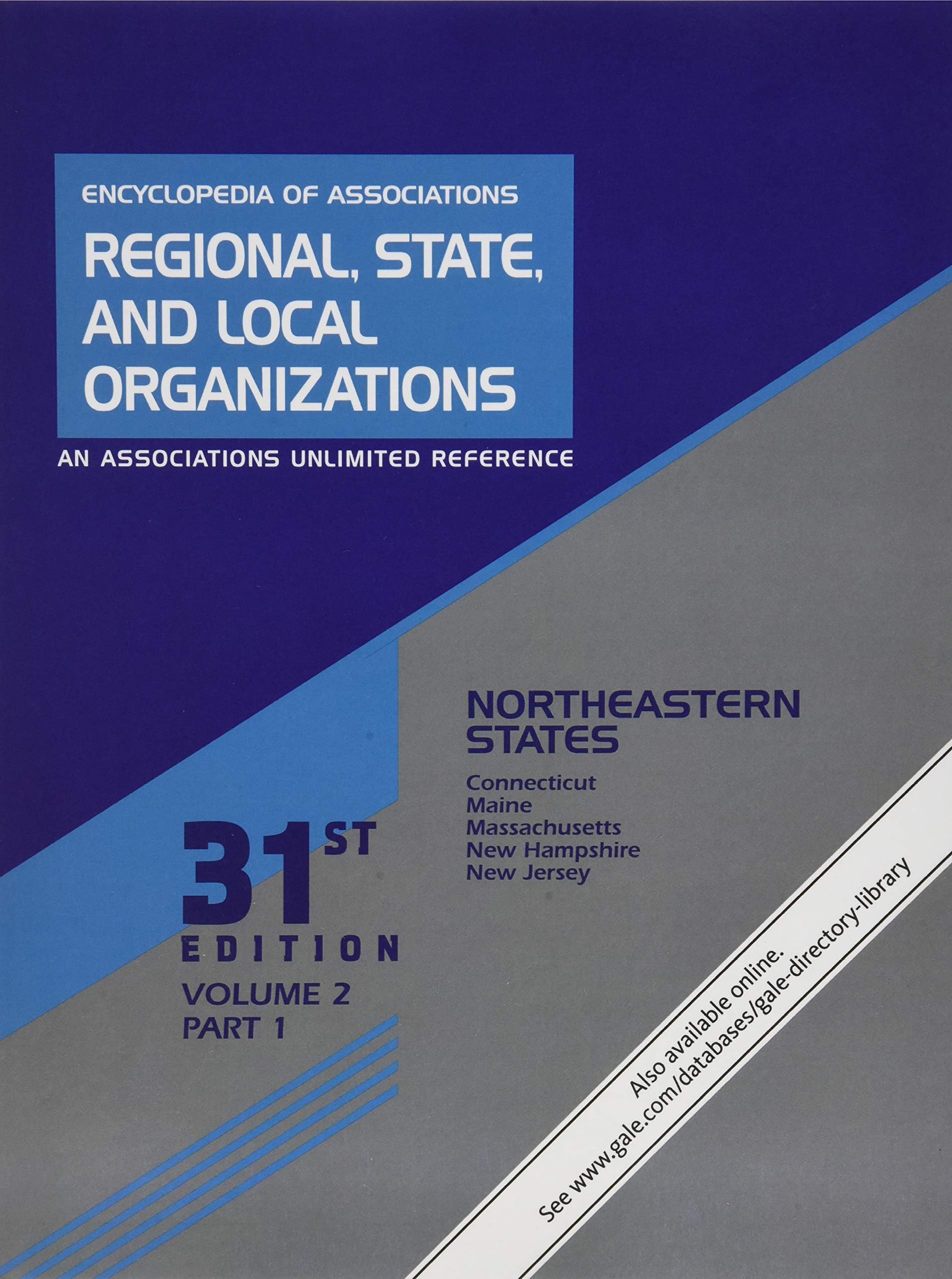 Encyclopedia of Associations: Regional, State, and Local Organizations: Volume 2 in 3 Parts: Northeastern States