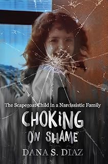 Choking on Shame: The Scapegoat Child in a Narcissistic Family