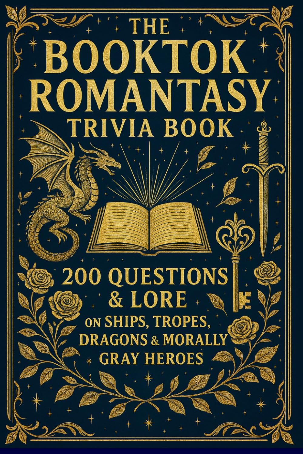 The BookTok Romantasy Trivia Book: 200 Questions & Lore on Ships, Tropes, Dragons & Morally Gray Heroes