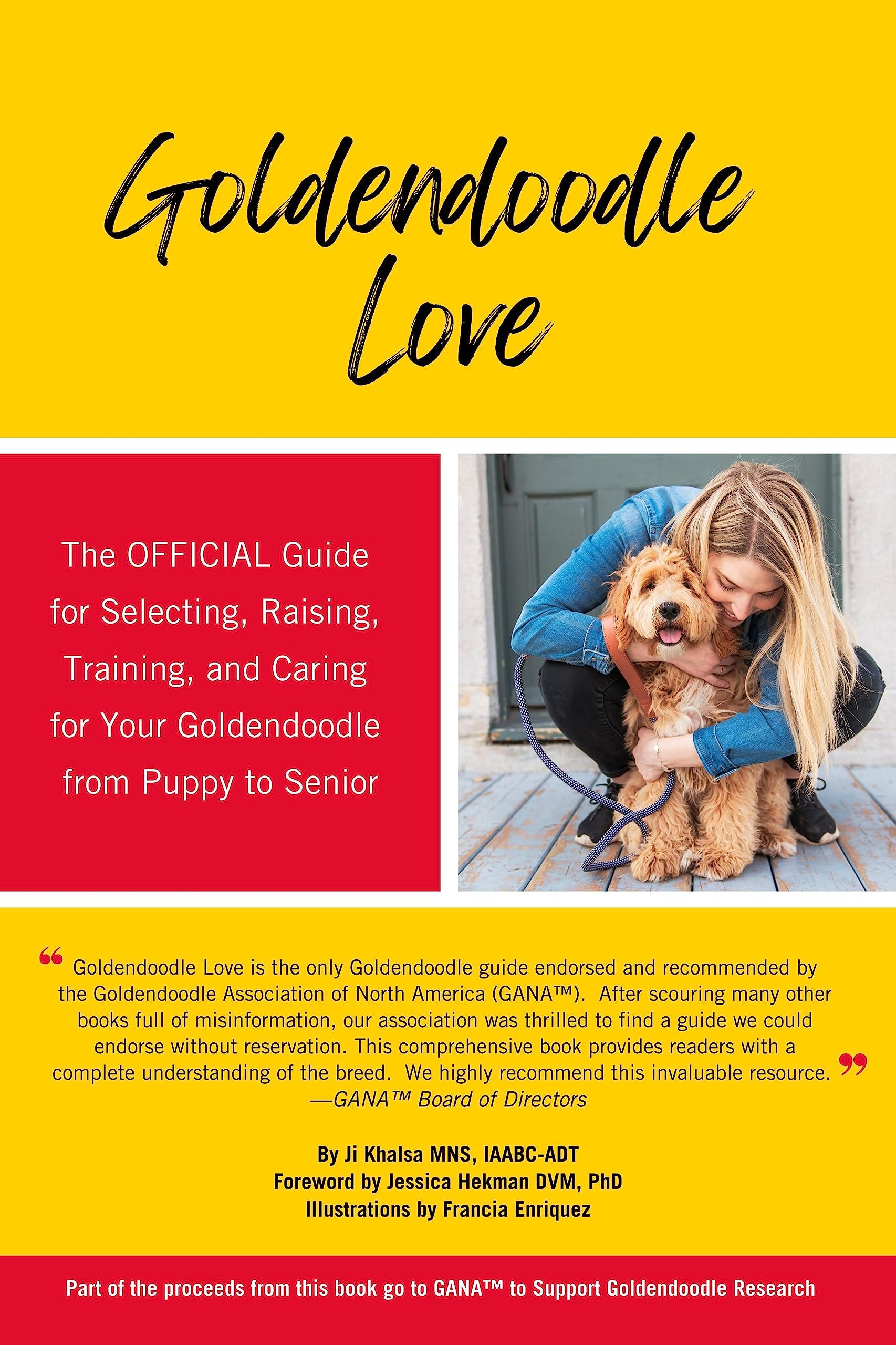 Goldendoodle Love: The OFFICIAL Guide for Selecting, Raising, Training, & Caring for Your Goldendoodle from Puppy to Senior