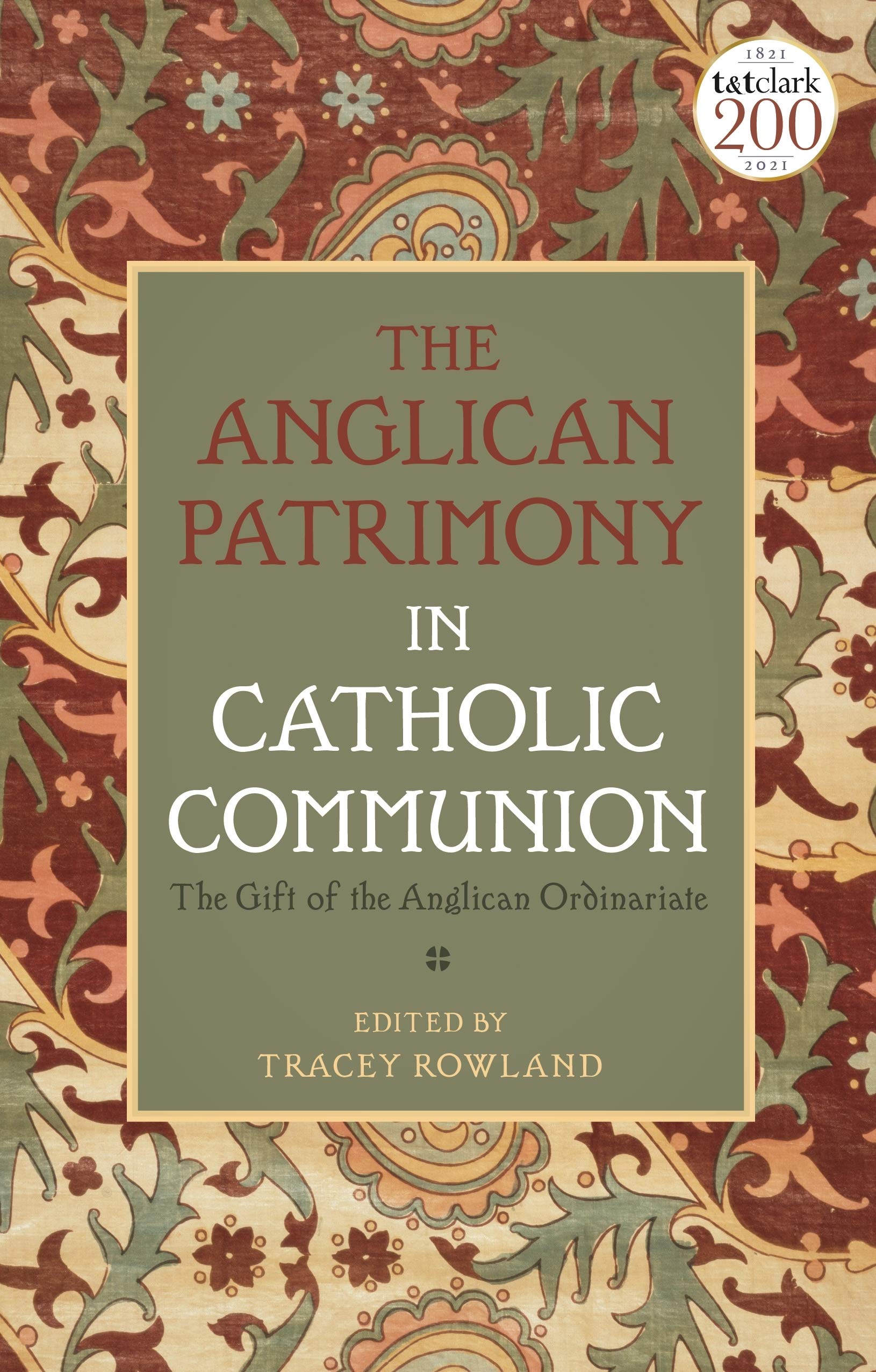 Anglican Patrimony in Catholic Communion, The: The Gift of the Ordinariates