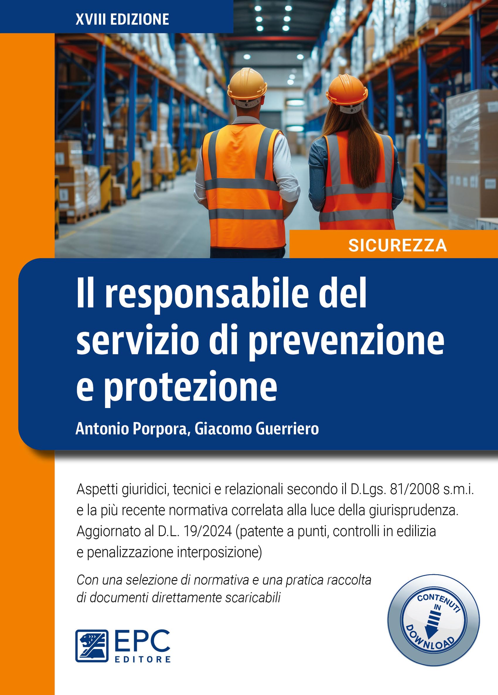 Il responsabile del servizio di prevenzione e protezione. Aspetti giuridici, tecnici e relazionali secondo il D.Lgs. 81/2008 s.m.i. e la più recente normativa correlata alla luce della giurisprude...