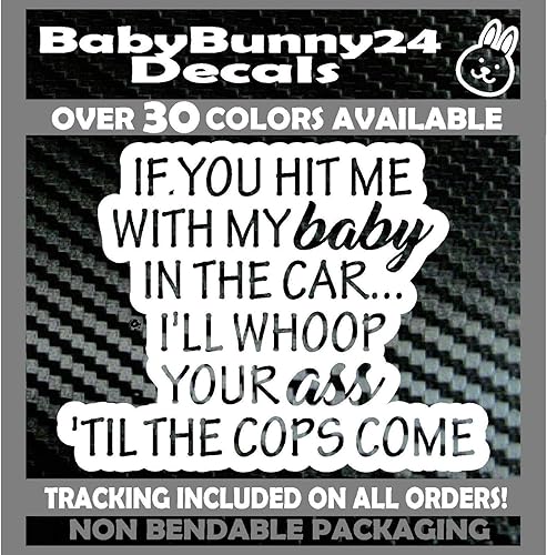 Miniatura 3 de If you hit me with my baby in the Car I'll whoop your ass til the cops come Vinyl Decal Sticker