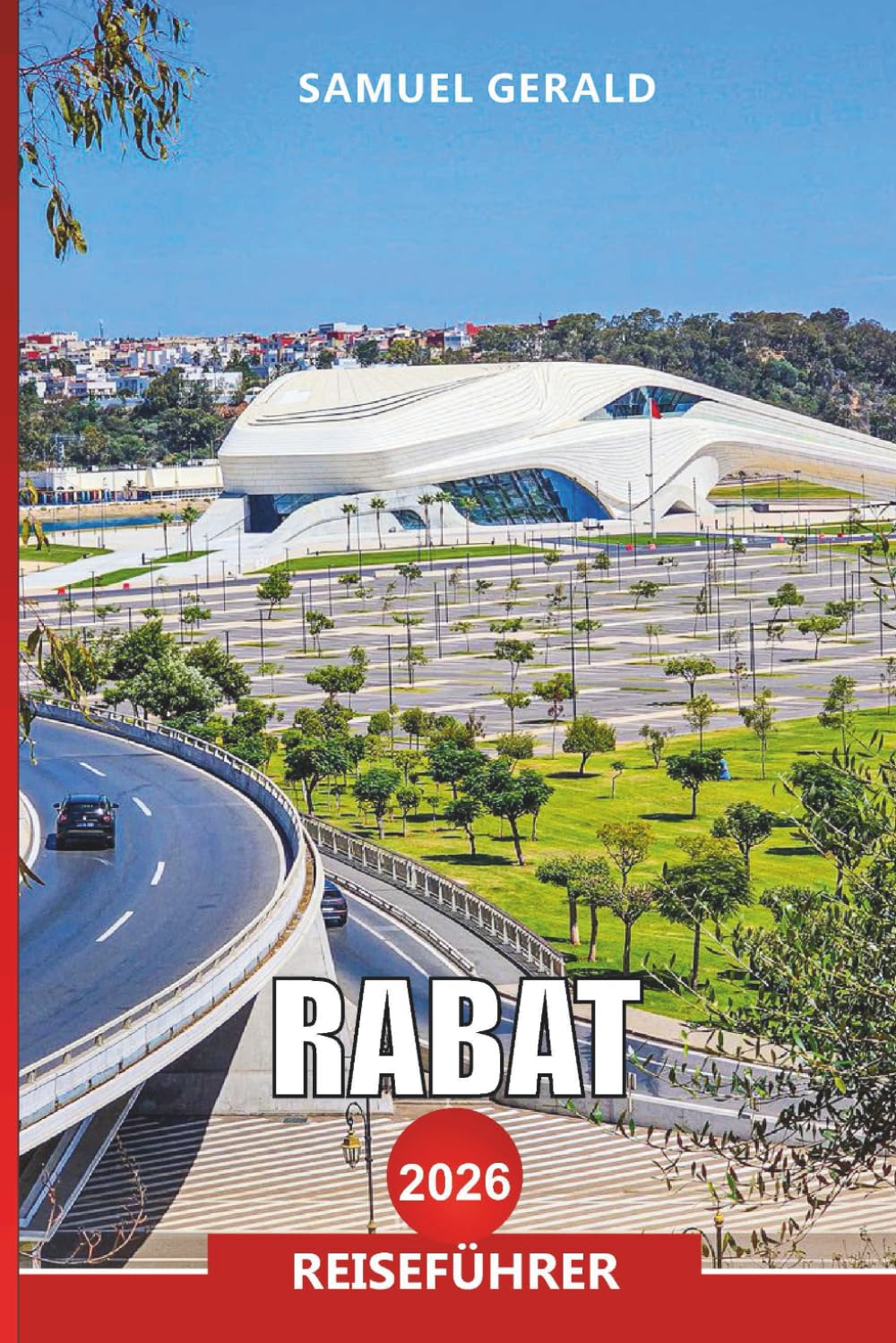 RABAT Reiseführer 2026: Entdecken Sie Marokkos Hauptstadt, Geschichte, Strände und Kultur