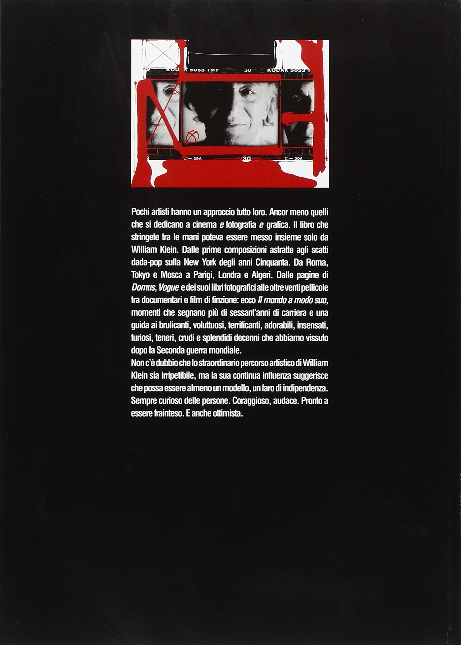 William Klein. Il mondo a modo suo. Catalogo della mostra (Milano, 17 giugno-11 settembre 2016). Ediz. illustrata