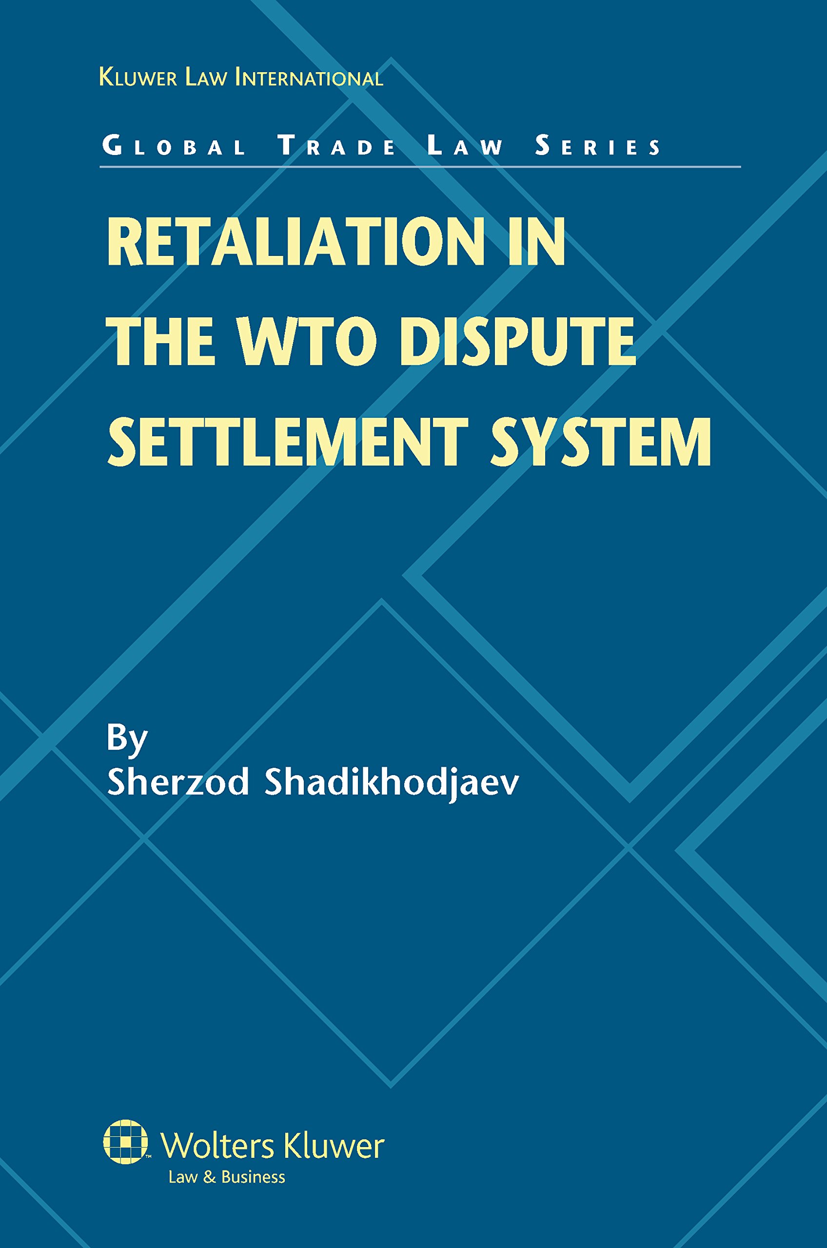 Retaliation in the WTO Dispute Settlement System (EUCOTAX Series on European Taxation Series Set Book 19)