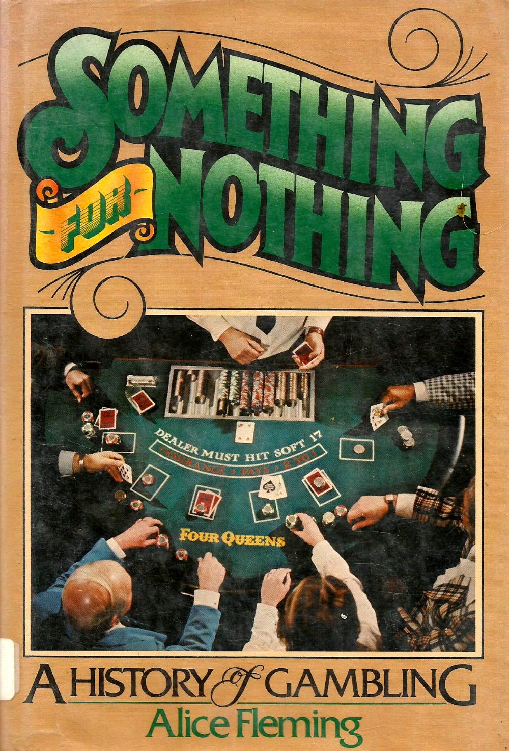 Buy Something for Nothing: A History of Gambling — BookShops.in