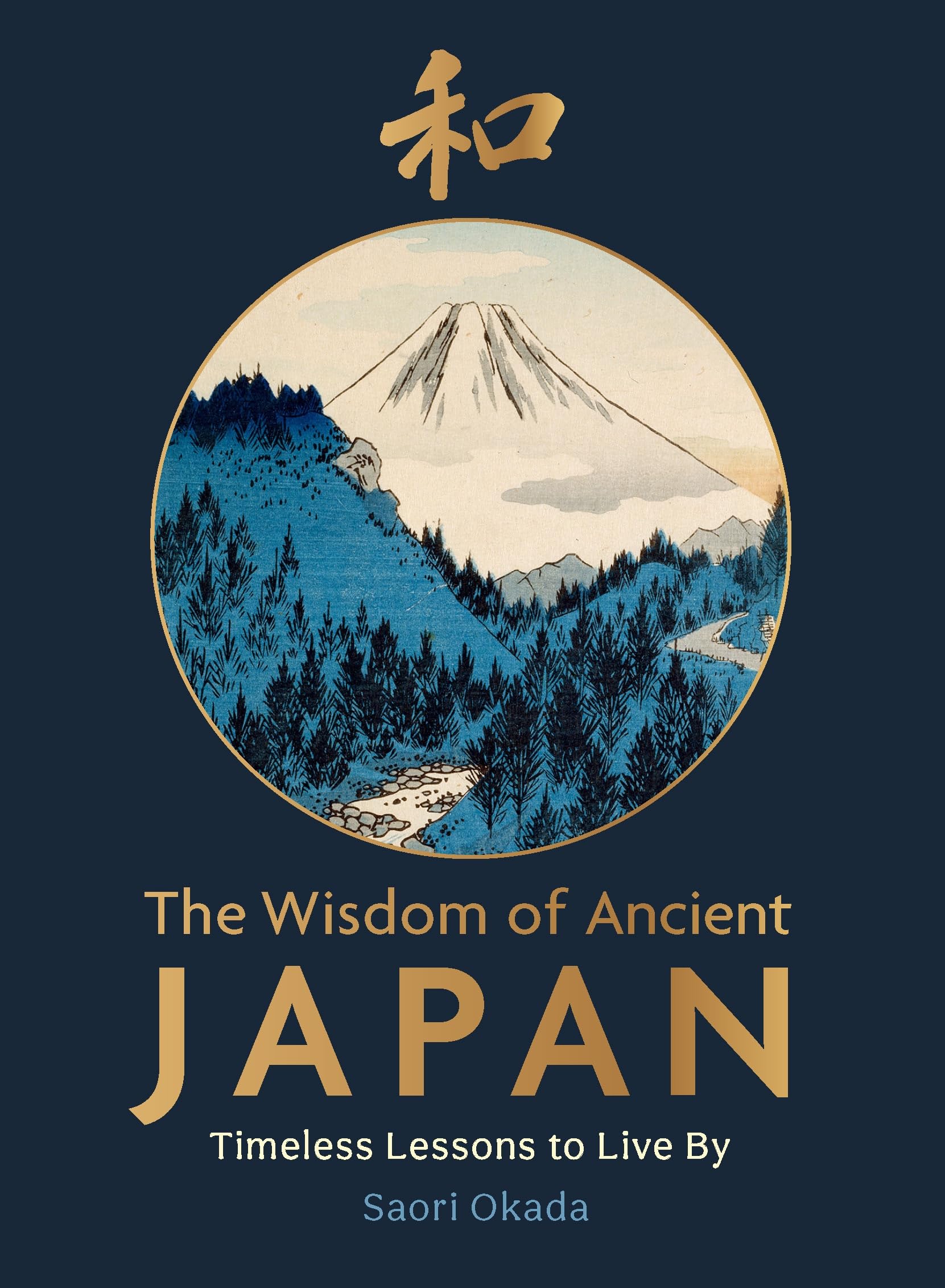 The Wisdom of Ancient Japan: Timeless Lessons to Live By (Life