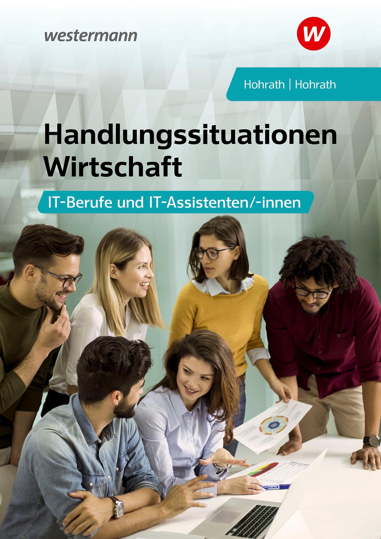 Handlungssituationen Wirtschaft: IT-Berufe und IT-Assistenten Schulbuch (Handlungssituationen Wirtschaft: Für IT-Berufe und IT-Assistenten)