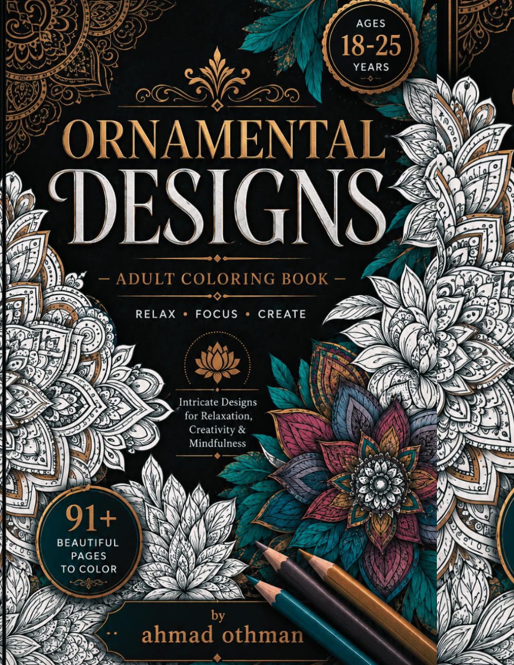 Ornamental Designs: Discover a stunning collection of 91 elegant ornamental designs created to inspire relaxation, creativity, and mindfulness.