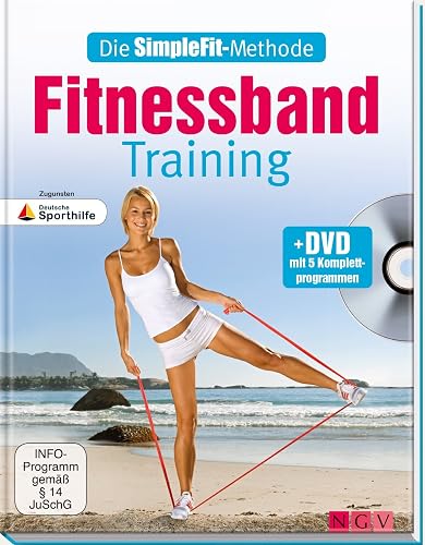 Die SimpleFit-Methode - Fitnessband-Training (Mit DVD): Zugunsten Deutsche Sporthilfe
