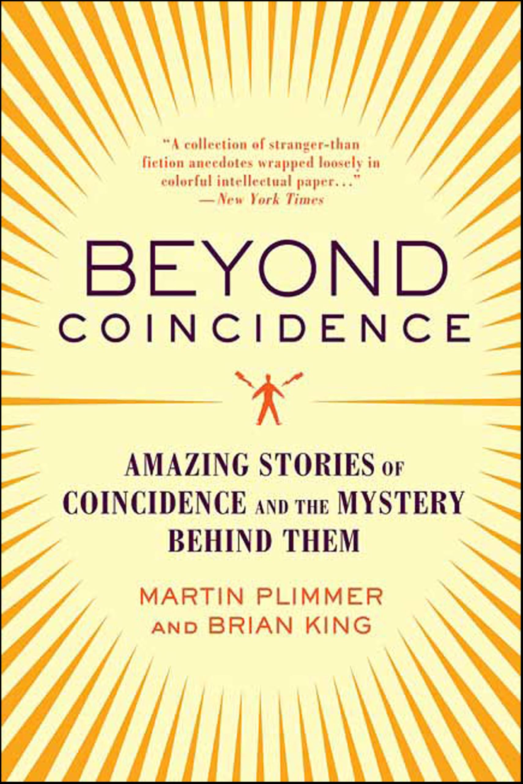 Buy Beyond Coincidence: Amazing Stories of Coincidence and the Mystery Behind Them — BookShops.in