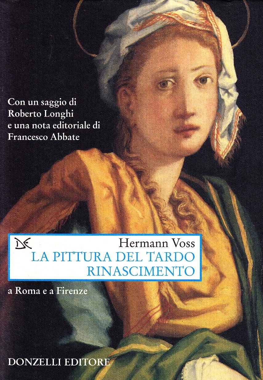 La pittura del tardo Rinascimento comprendre l'art de Rome et Florence