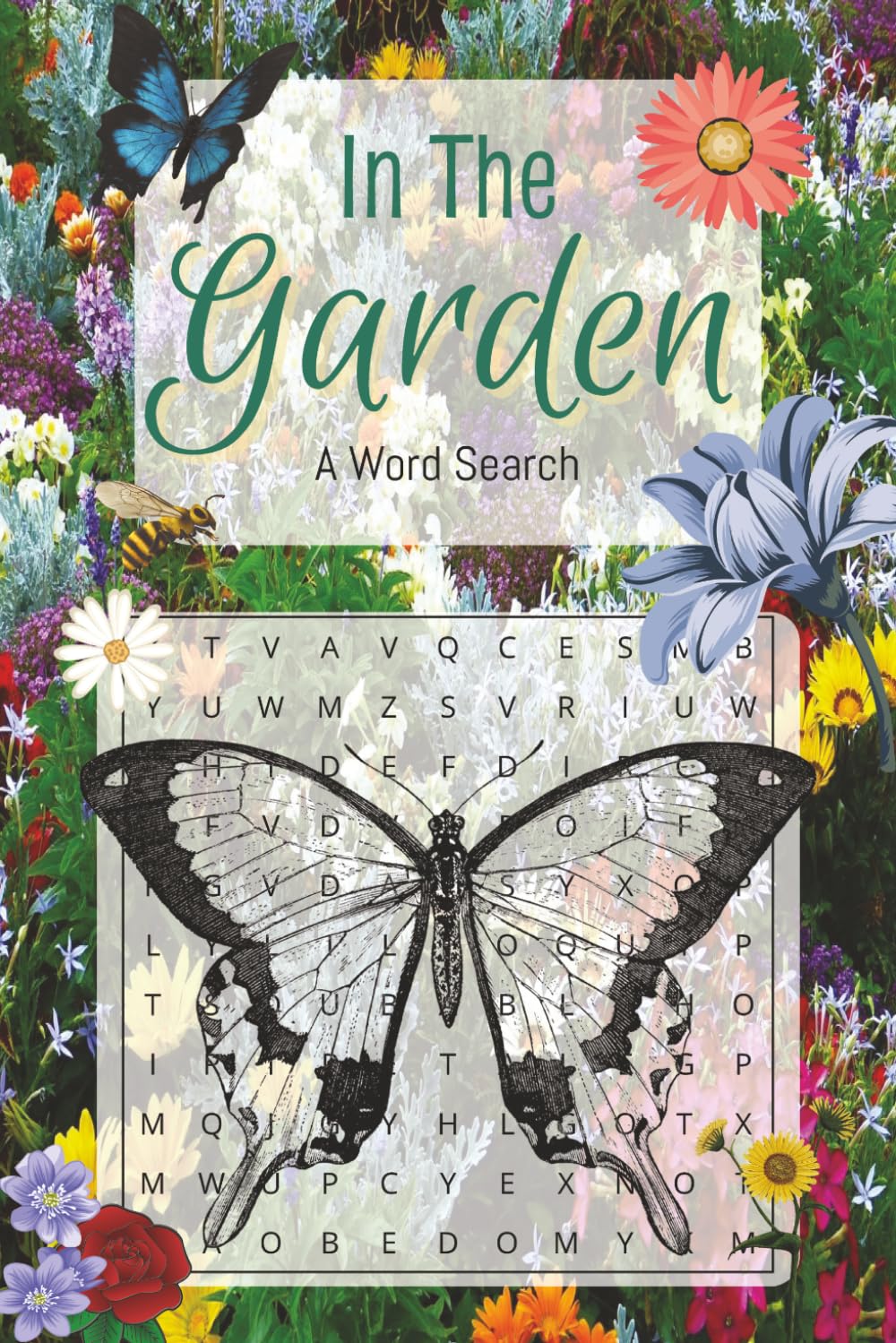 In The Garden A Word Search Book: A Garden Themed Puzzle Book