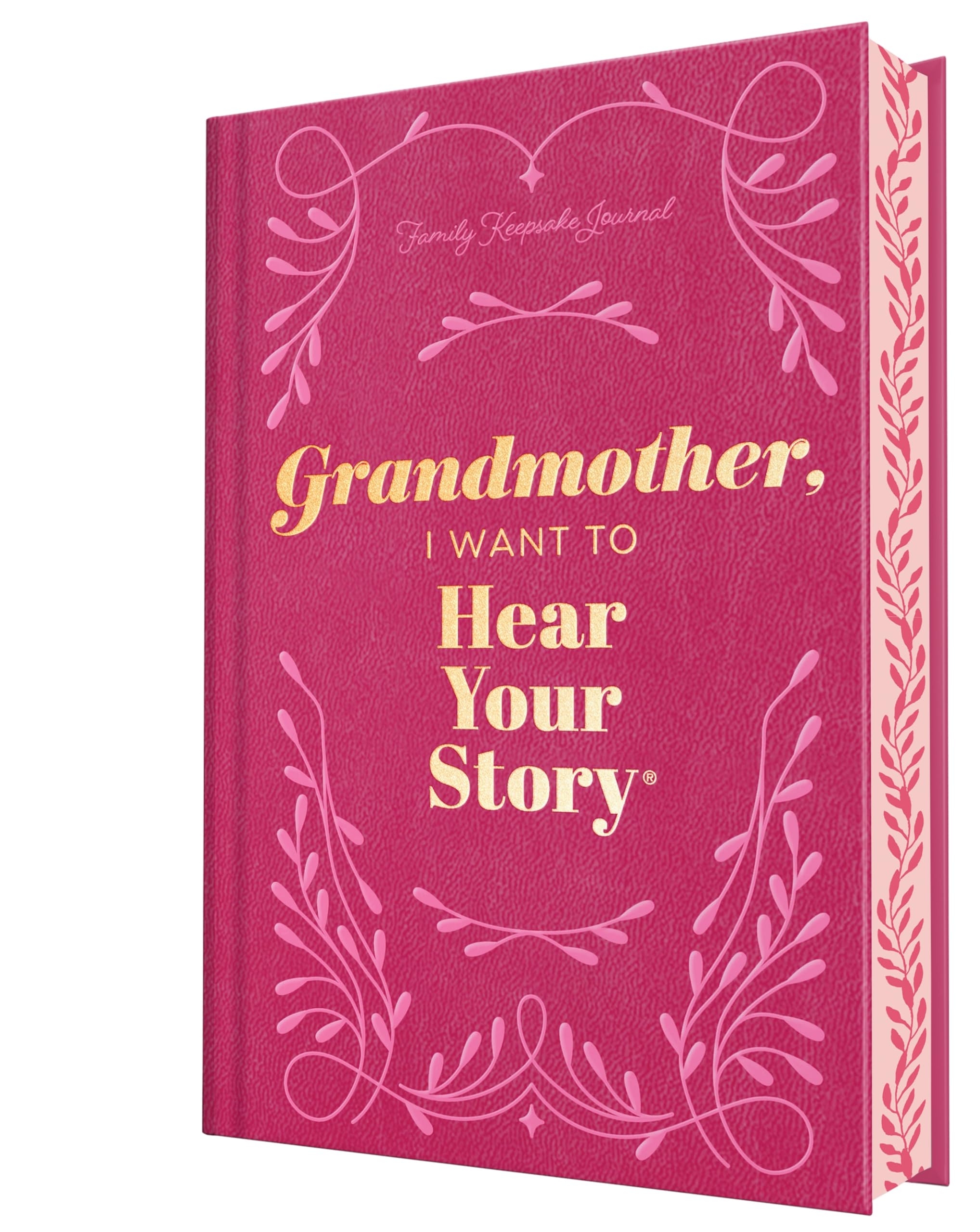 Grandmother, I Want to Hear Your Story (Deluxe Edition): A Grandmother's Guided Journal to Share Her Life & Her Love (Hear Your Story Books)