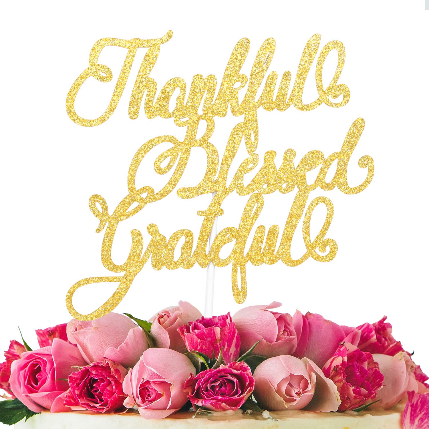 Thankful Blessed Grateful Cake Topper - Gold Glitter Gracias Autumn Festival Party Cake Topper - Thanksgiving Blessed - Thank You Fall Cake Decoration