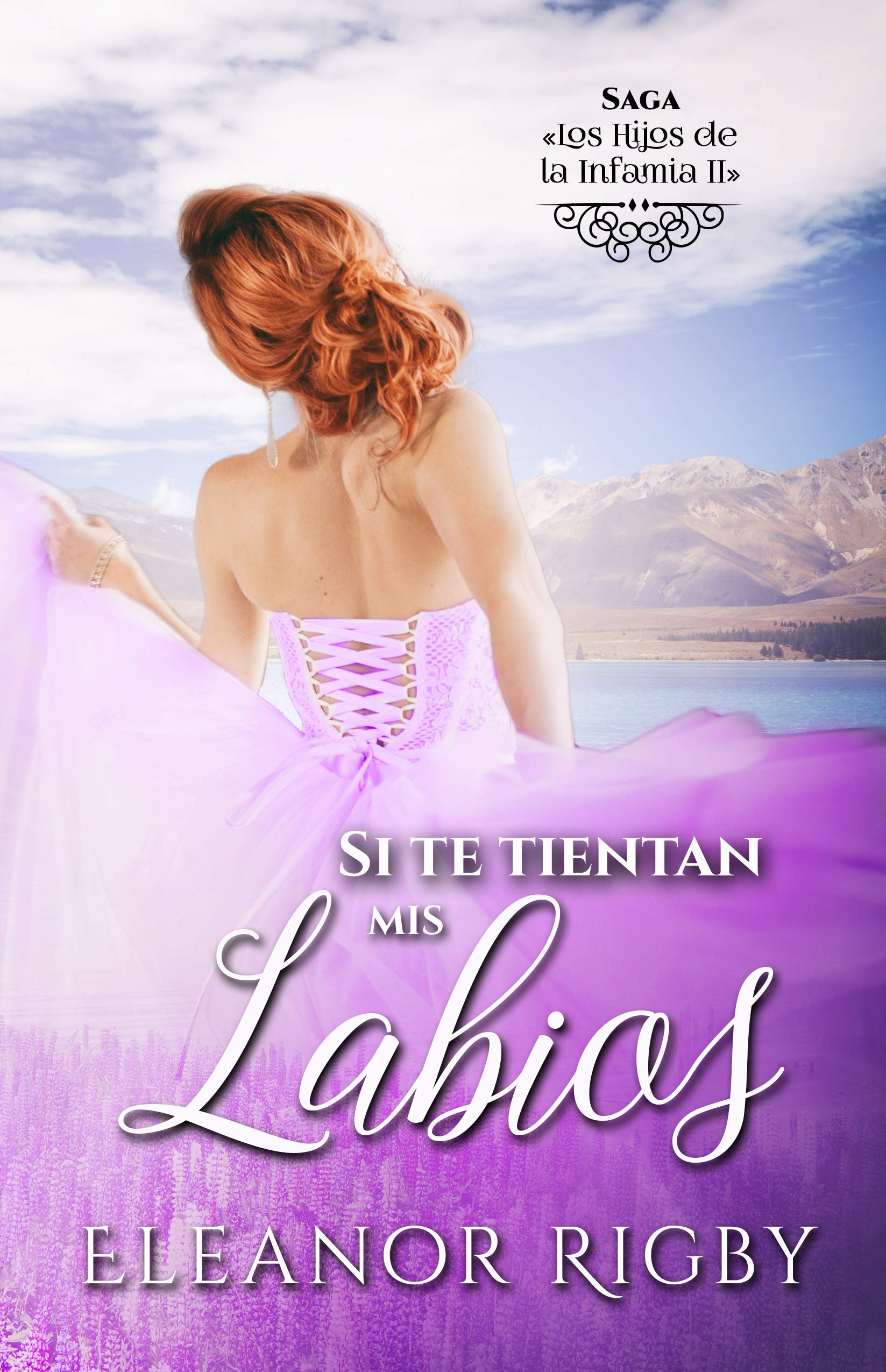 Si te tientan mis labios (Los Hijos de la Infamia nº 2) (Spanish Edition)