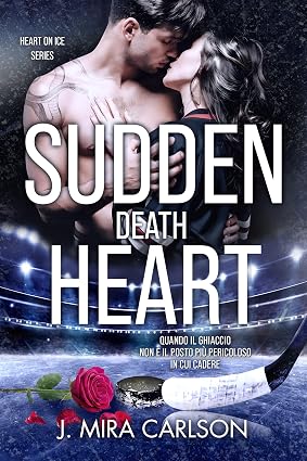 J Mira Carlson – Heart on Ice series Vol. 5. Sudden Death Heart (2026)