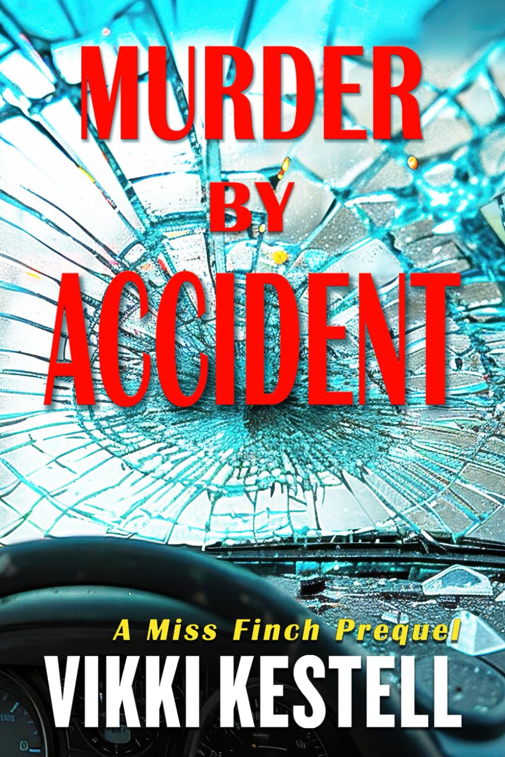 Murder by Accident: A Miss Finch Prequel (The Tahoe Mysteries)