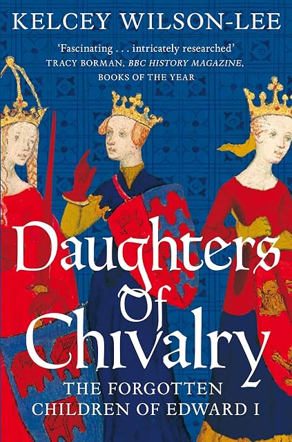 Portada de Daughters Of Chivalry: The Forgotten Children of Edward I