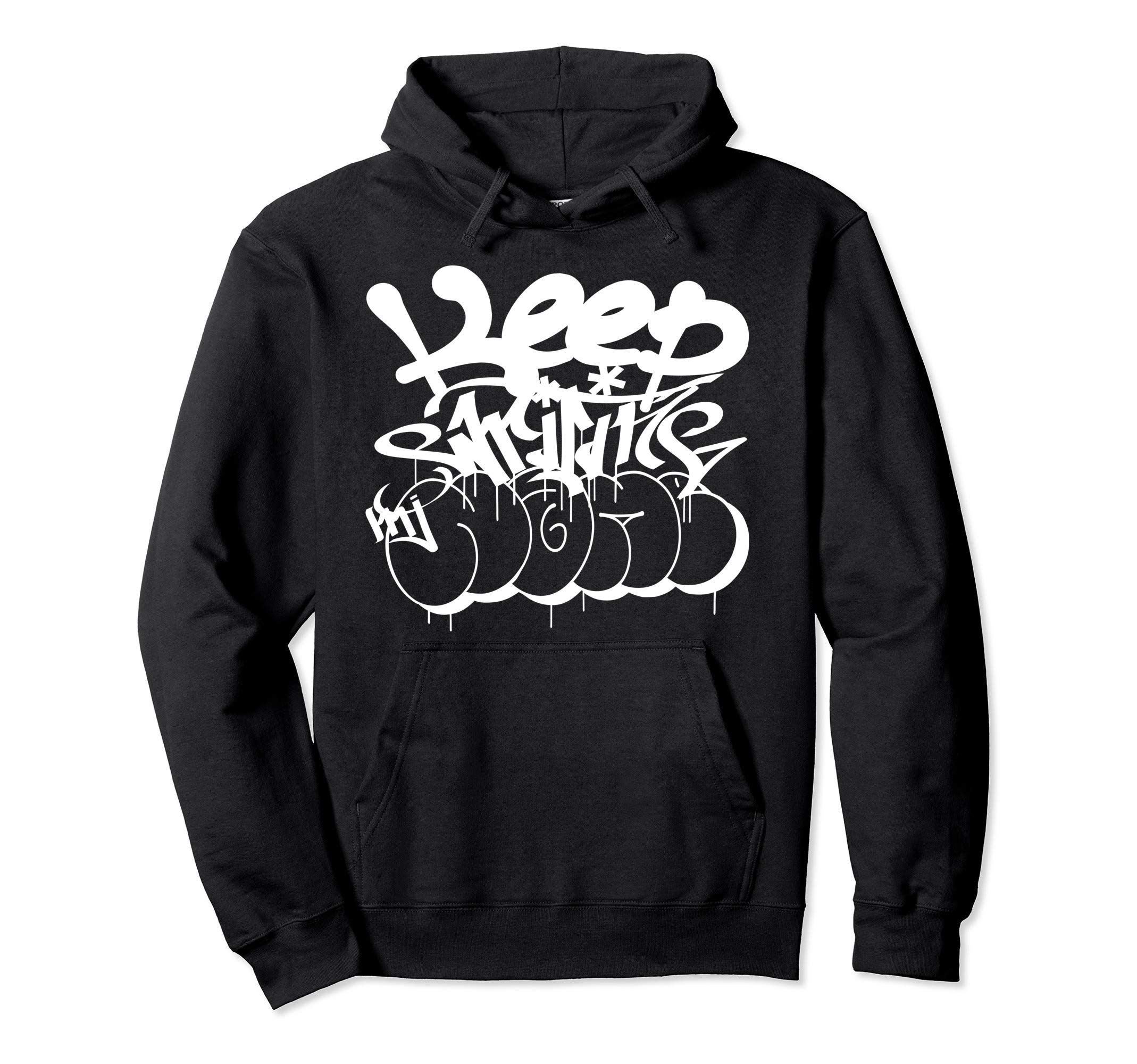 spraybar Graffiti ShirtsKeep writing my name white graffiti tag Hoodie Pullover HoodieOEKO-TEX STANDARD 100