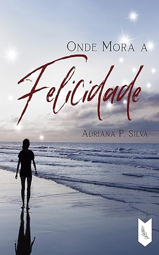 Onde Mora a Felicidade