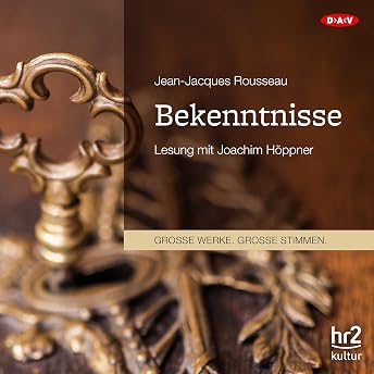 Bekenntnisse Hörbuch von Jean-Jacques Rousseau episode artwork