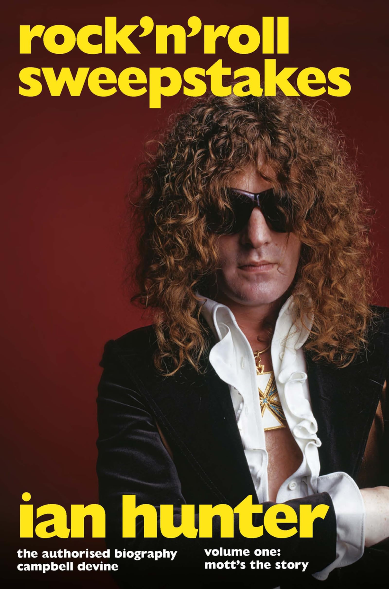 Buy Rock 'n' Roll Sweepstakes: The Official Biography of Ian Hunter (Volume 2): Hunter by Proxy: The Authorised Biography — BookShops.in