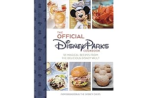 The Unofficial Disney Parks Cookbook: Over 100 Magical Recipes from the Happiest Place on Earth