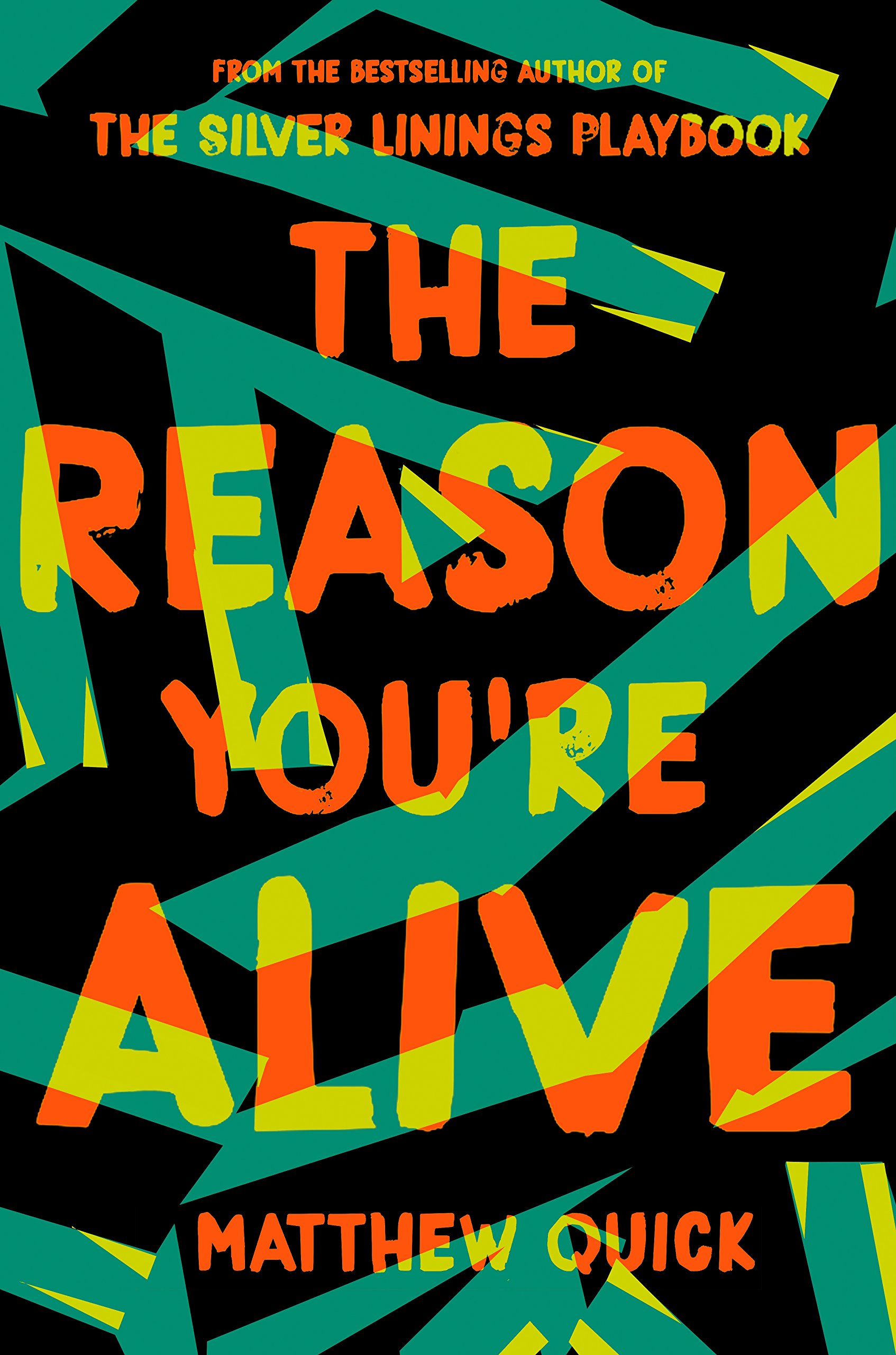 The Reason You're Alive: Matthew Quick