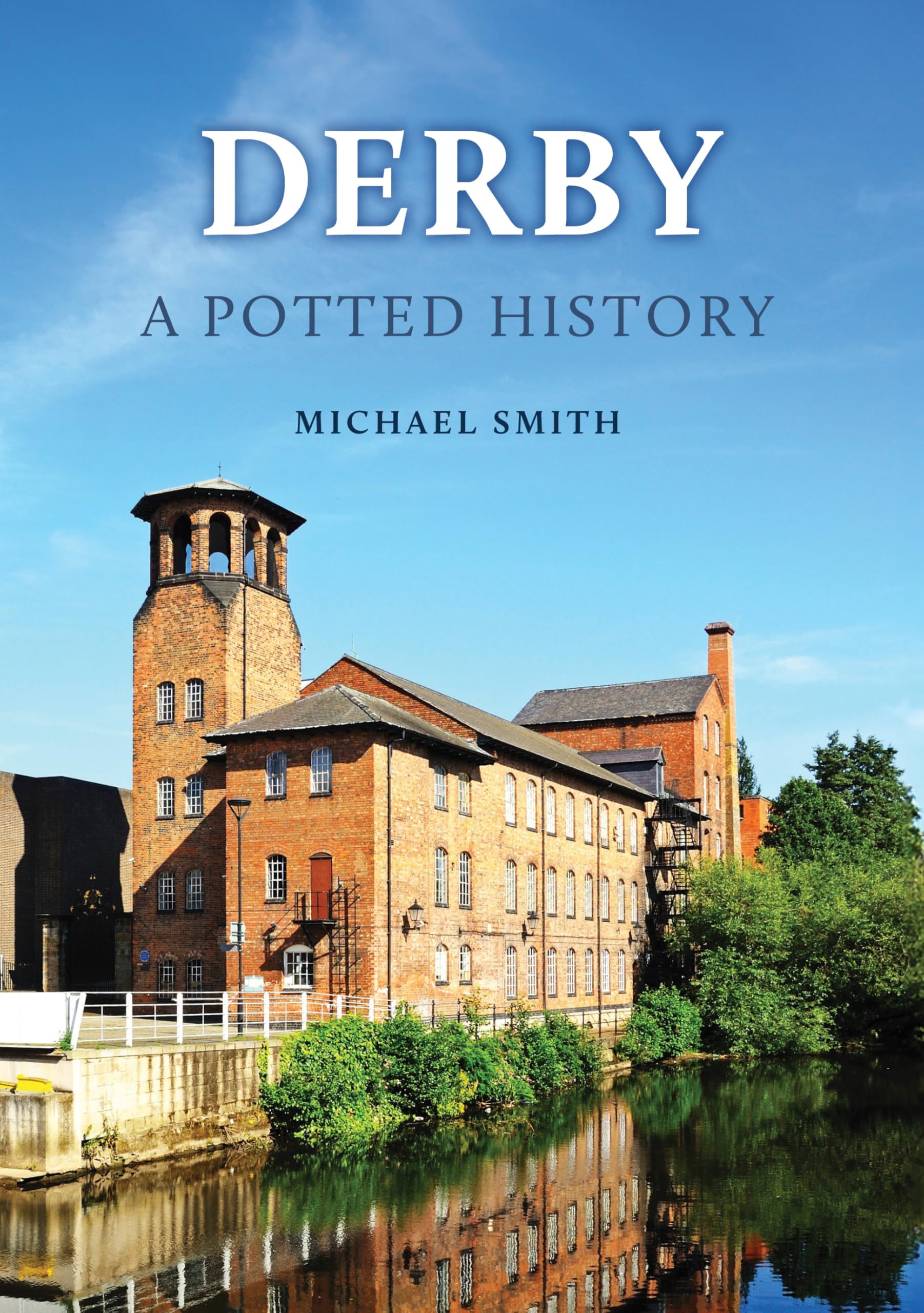 Michael Smith Derby: A Potted History Paperback Book