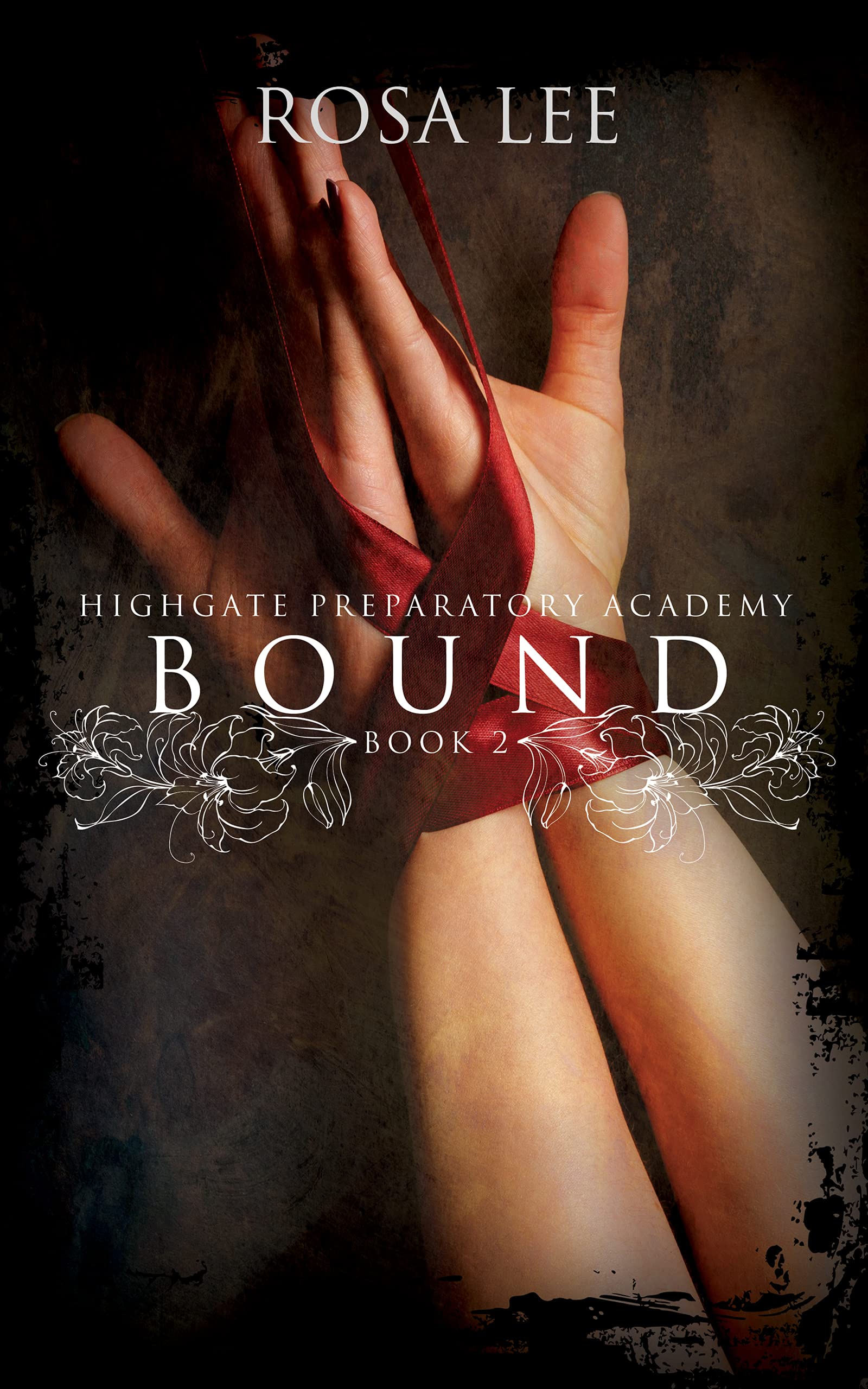 Bound: Highgate Preparatory Academy, Book 2