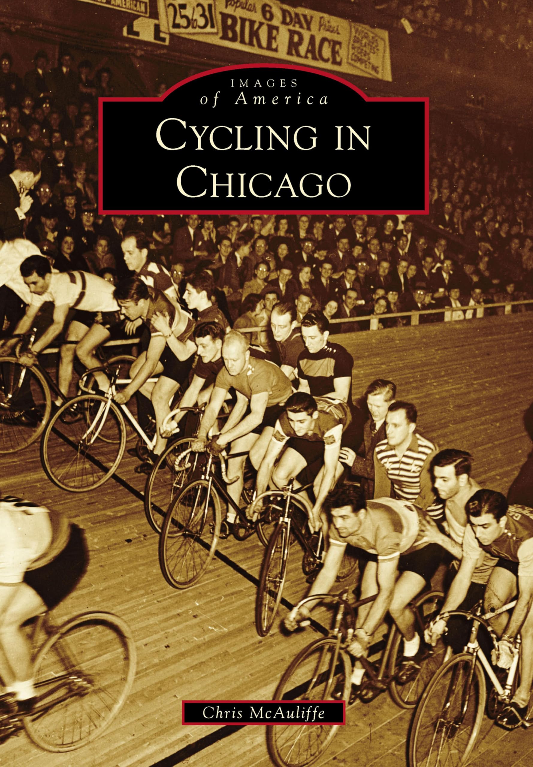 Cycling in Chicago livre d'histoire du vélo américain collection Images of America