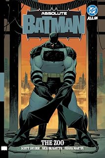 Absolute Batman Vol. 1: The Zoo Hardcover - Scott Snyder's Gritty Underdog Dark Knight (Absolute Universe)