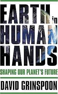 Earth in Human Hands: Shaping Our Planet's Future