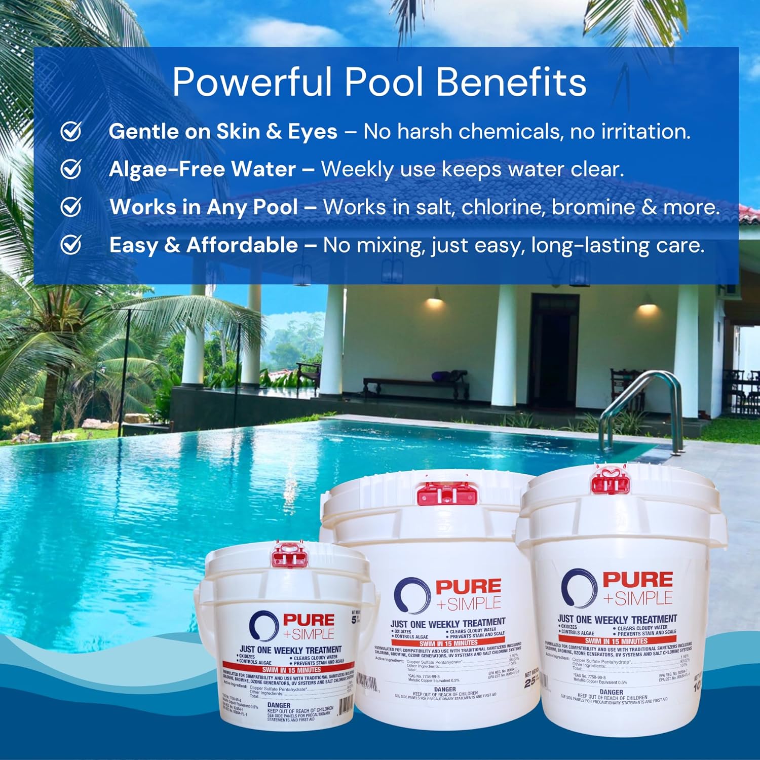 Pure + Simple | All-in-One Weekly Pool Treatment | Controls Algae & Clarifier for Swimming Pools with Copper-Based Formula | Ideal for Above Ground and Inground Use - 25 lbs