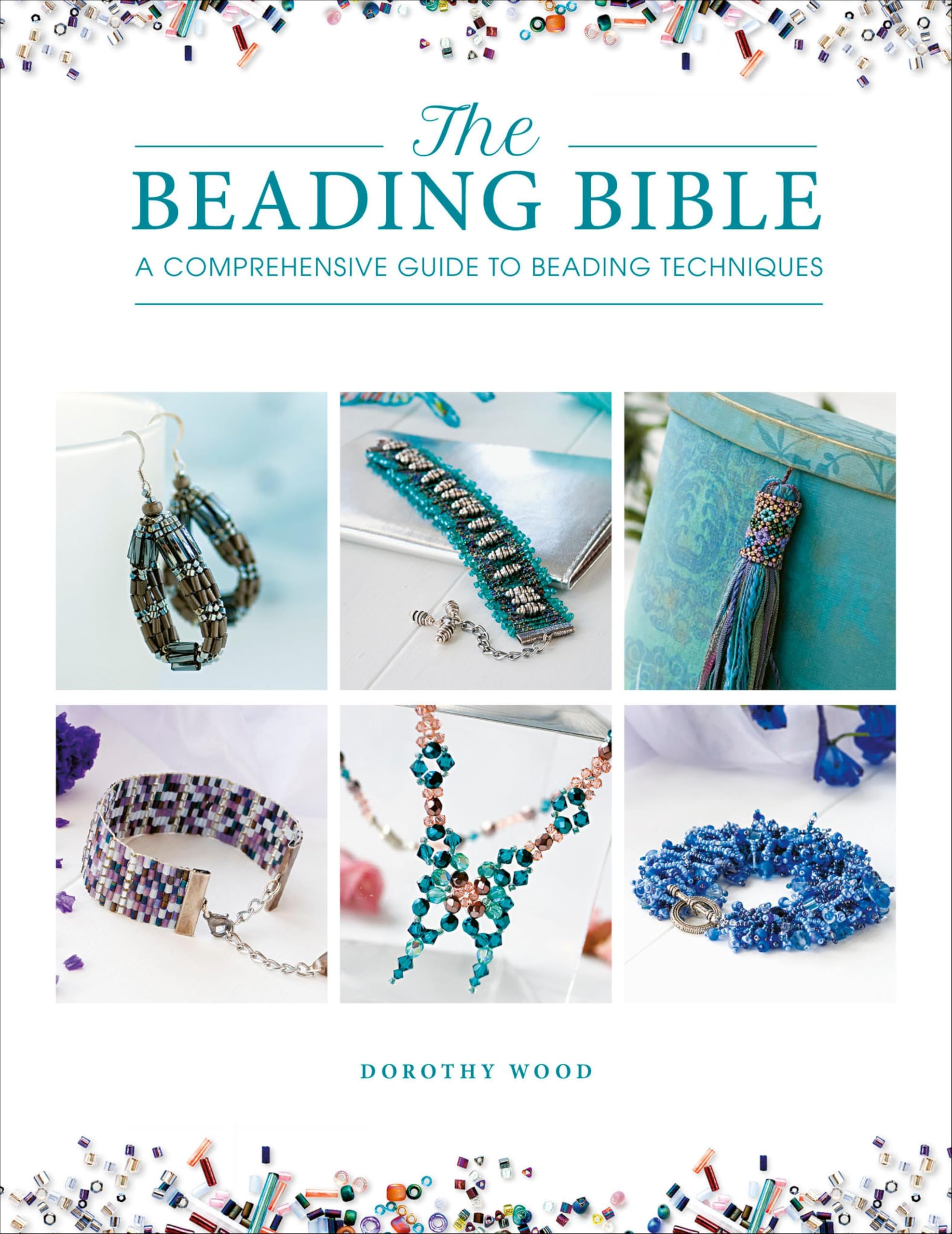 The Beading Bible: A Comprehensive Guide to Beading Techniques (English Edition)