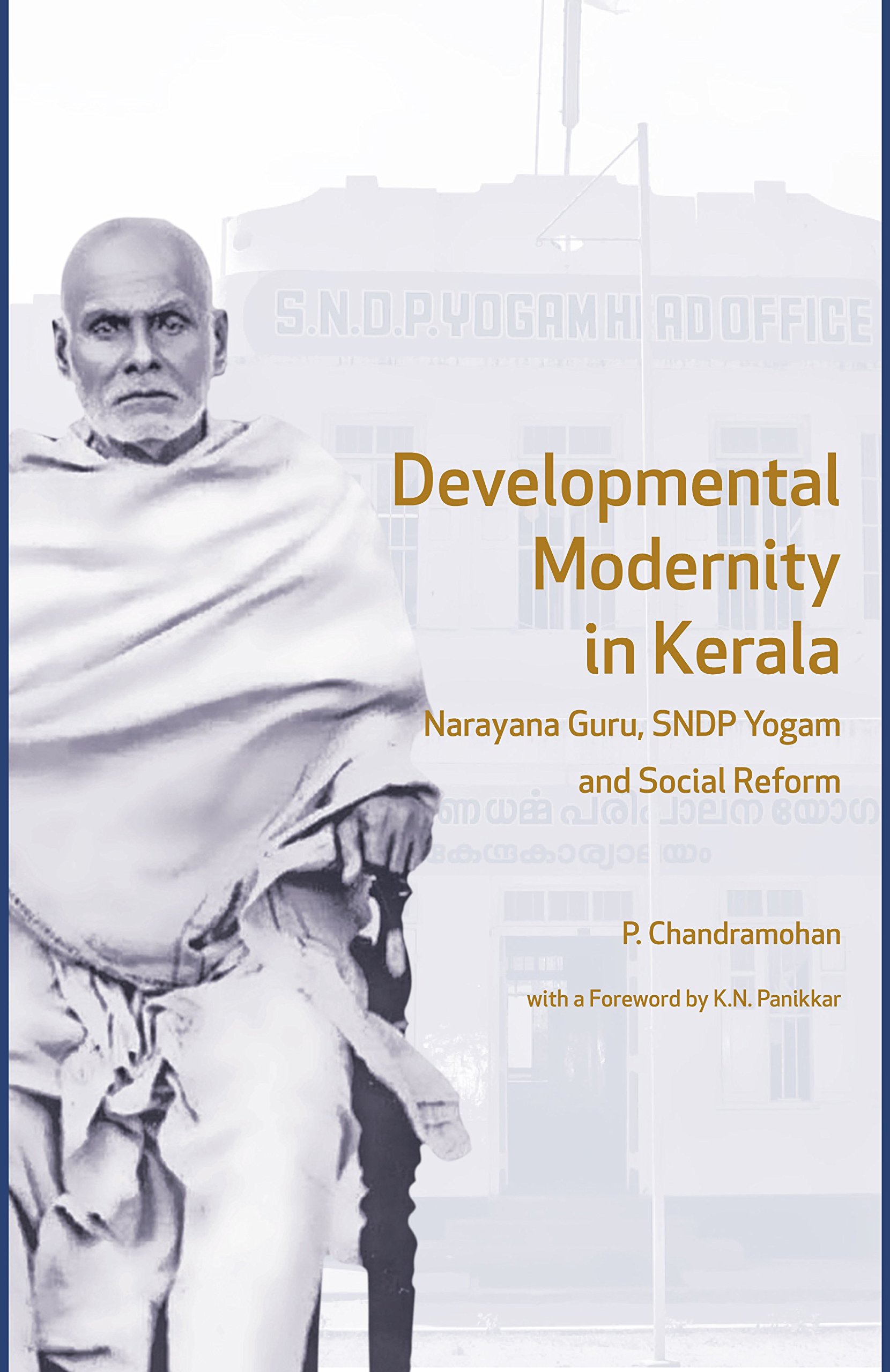 Developmental Modernity in Kerala: Narayana Guru, SNDP Yogam and Social Reform