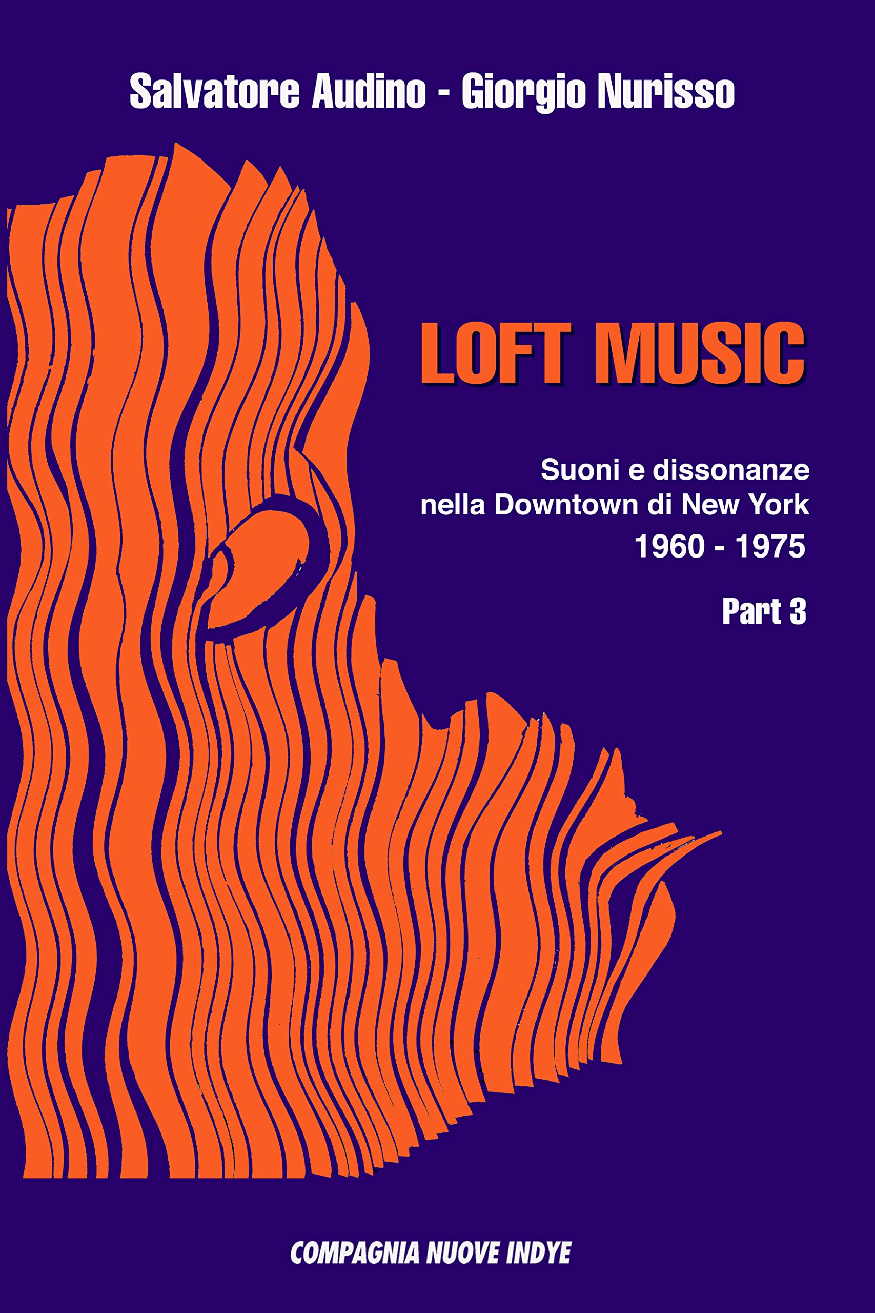 Loft Music Part 3 comprendre enfin l'avant garde musicale de New York