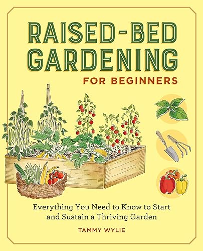 Raised-Bed Gardening for Beginners: Your Guide to Growing Sustainability and