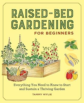 Raised-Bed Gardening for Beginners: Your Guide to Growing Sustainability and