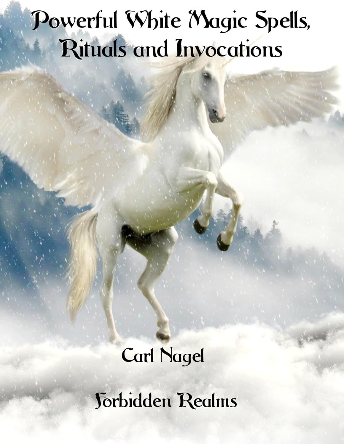 Powerful White Magic Spells, Rituals and Invocations - Kindle edition ...