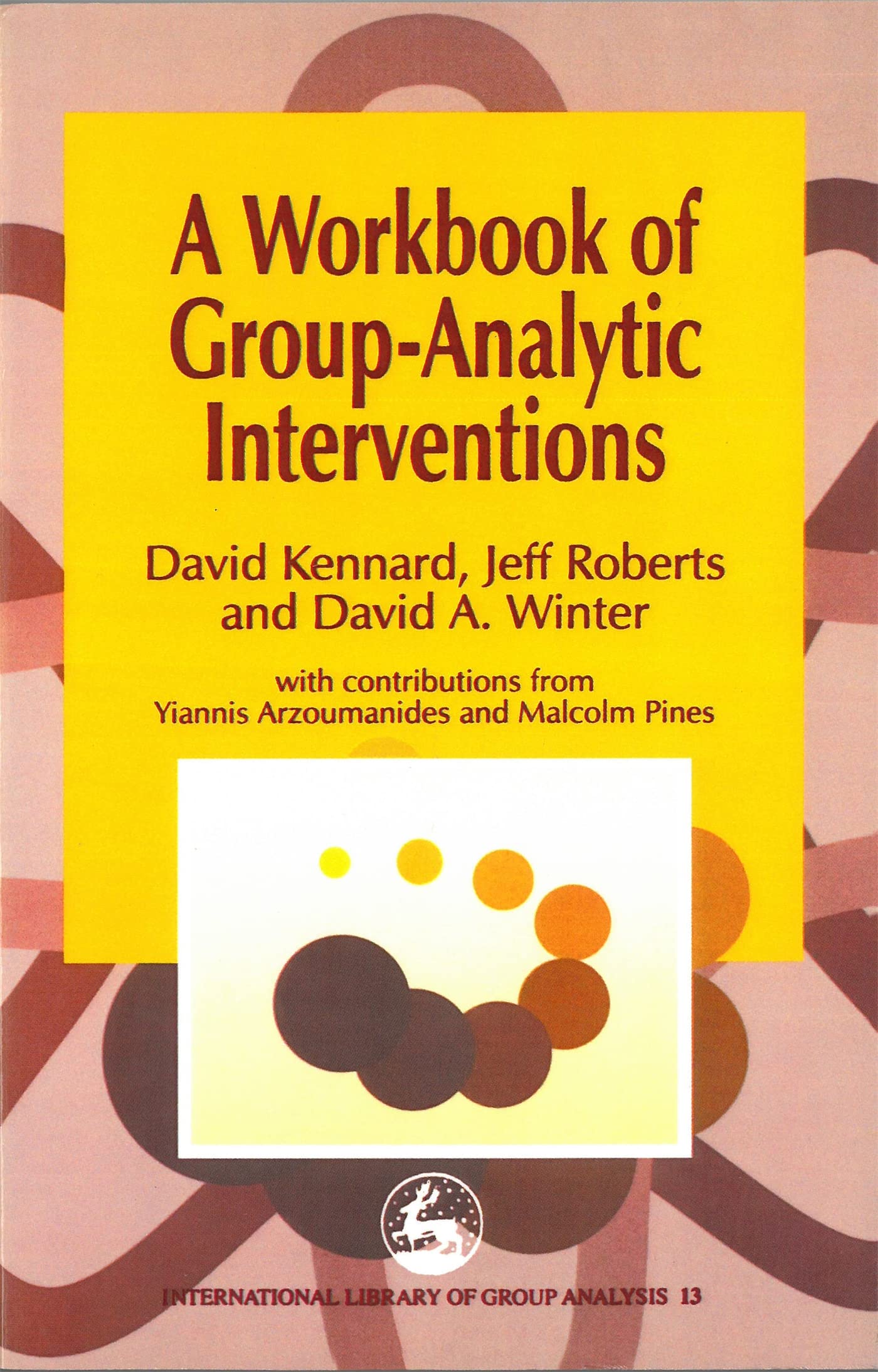 A Workbook of Group-Analytic Interventions by David A. Winter PAPERBACK