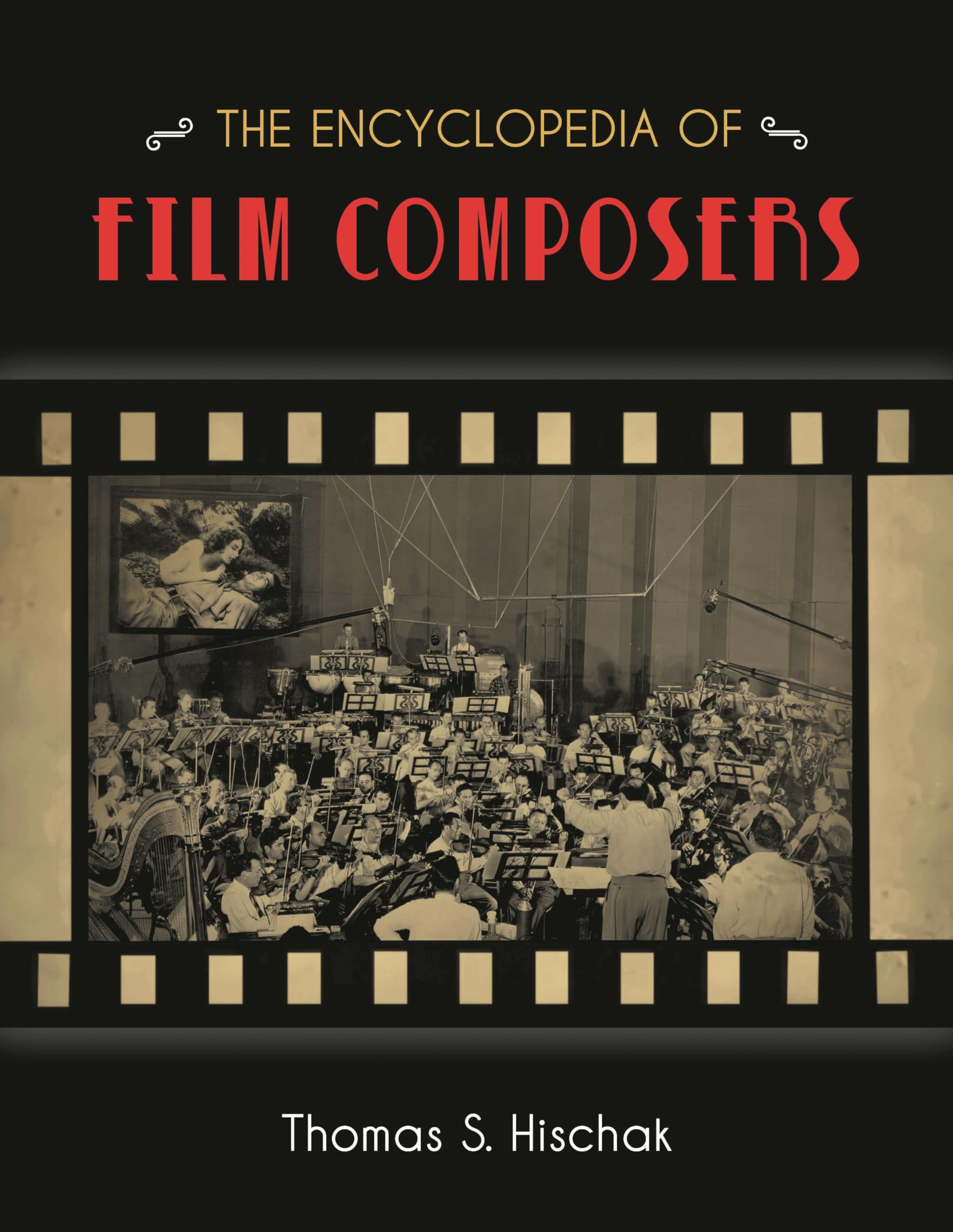 The Encyclopedia of Film Composers guide de lecture pour vos soirées cinéma
